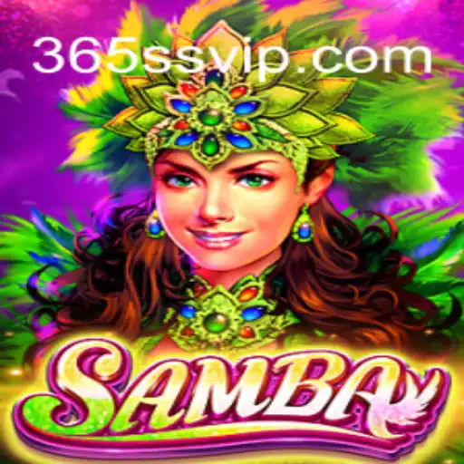 The Exciting World of Samba: A Deep Dive into the Popular Game on SSvip.com